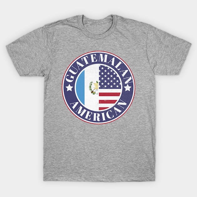 Proud Guatemalan-American Badge - Guatemala Flag T-Shirt by Yesteeyear